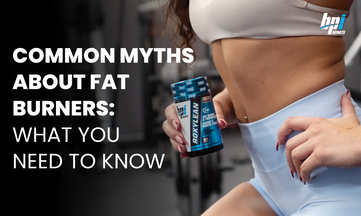 Common Myths About Fat Burners: What You Need to Know