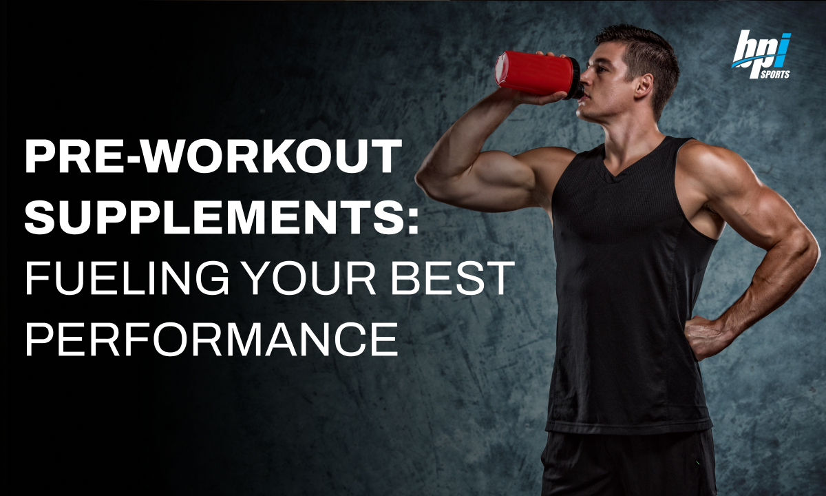 Pre-Workout Supplements: Fueling Your Best Performance