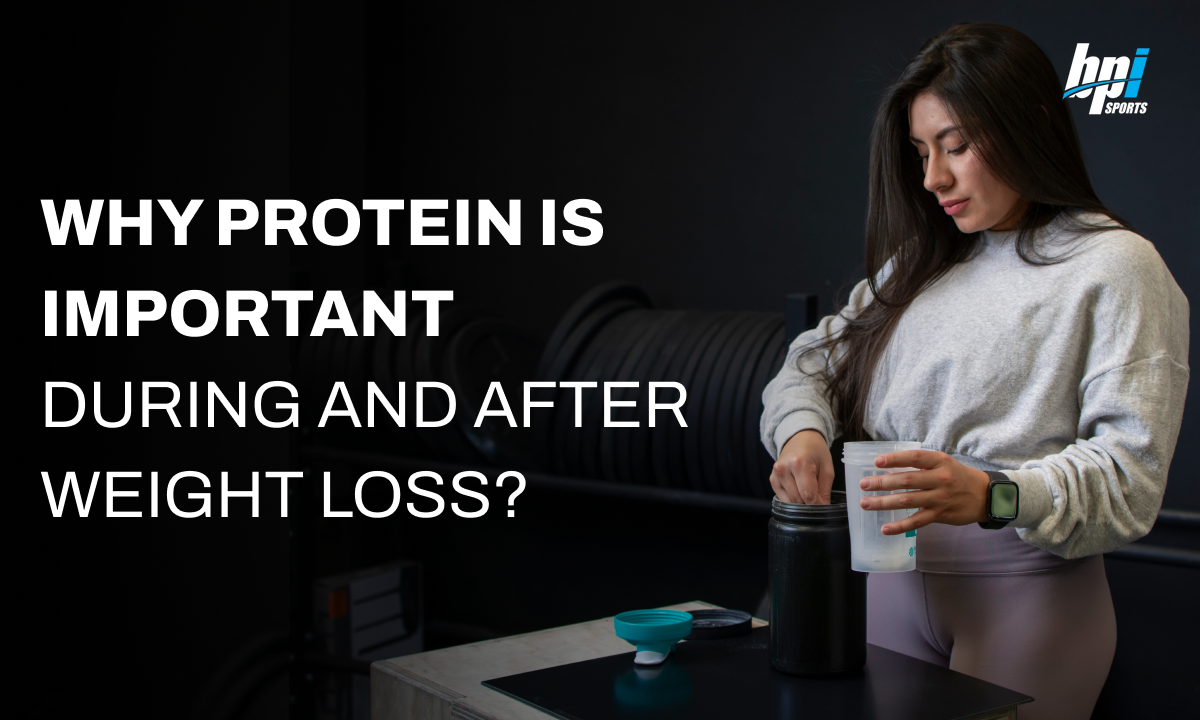 Why Protein Is Important During and After Weight Loss?