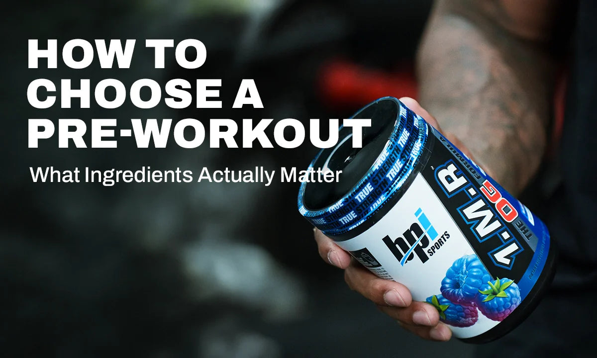 How to Choose a Pre-Workout: What Ingredients Actually Matter