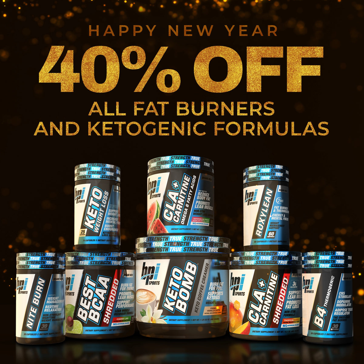 Happy New Year! 40% Off All Fat Burners and Ketogenic Formulas