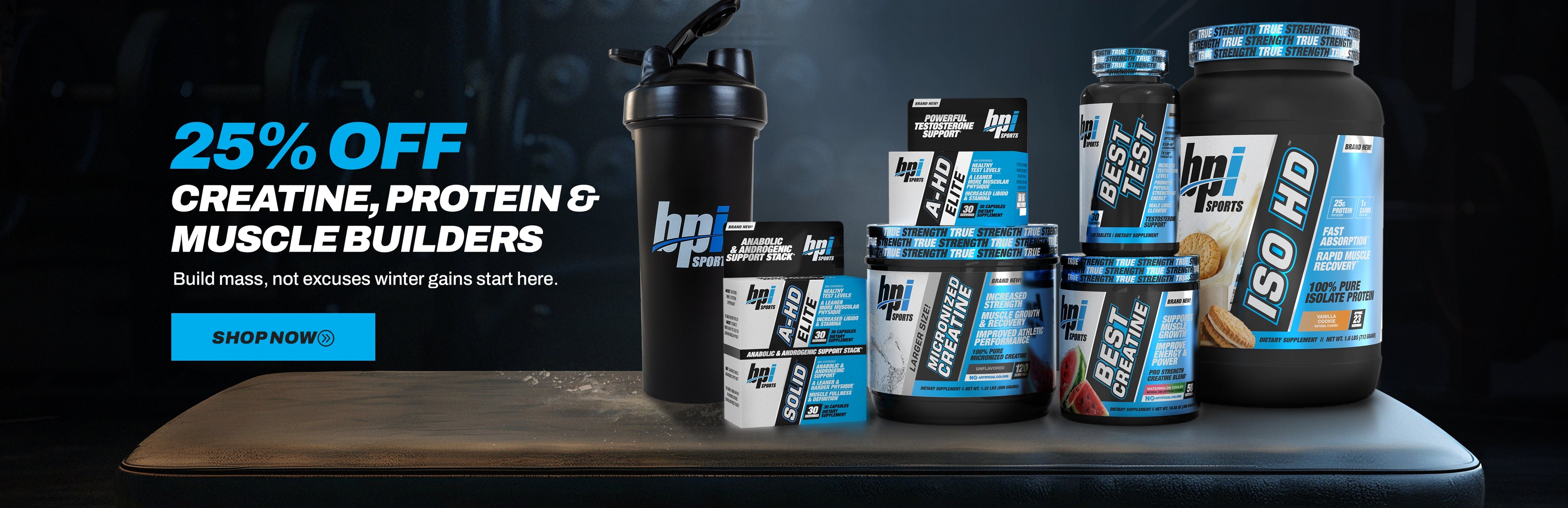 25% Off Creatine, Protein and Muscle Builders