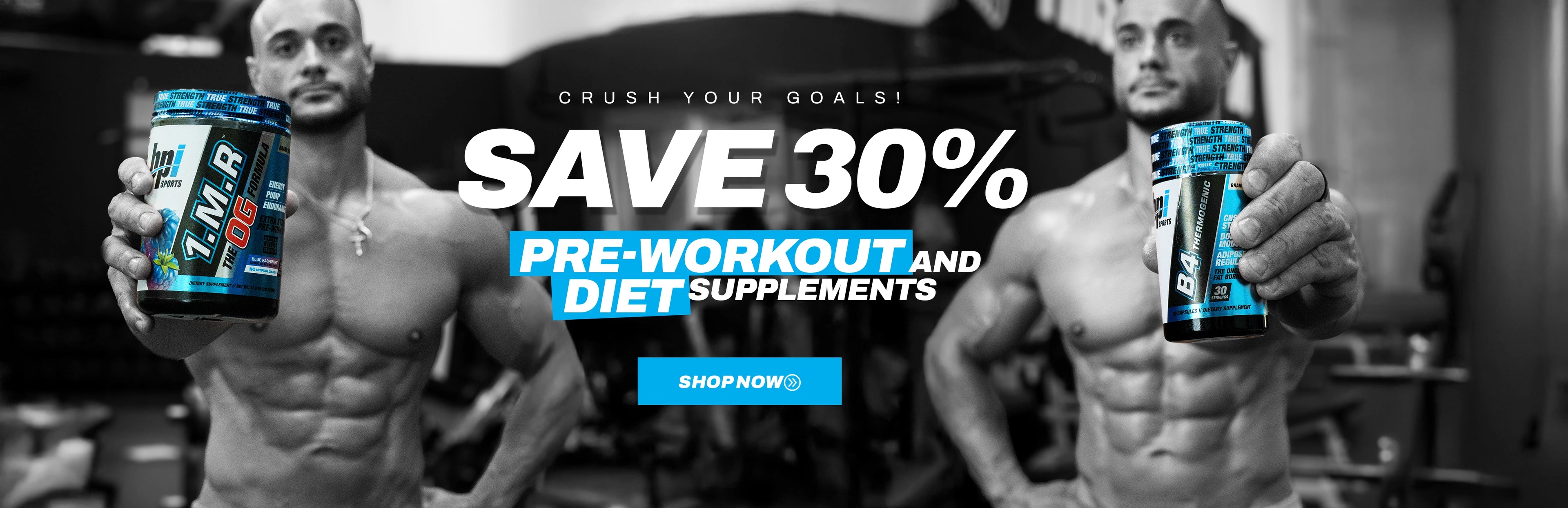 Save 30% Pre-workout and Diet Supplements