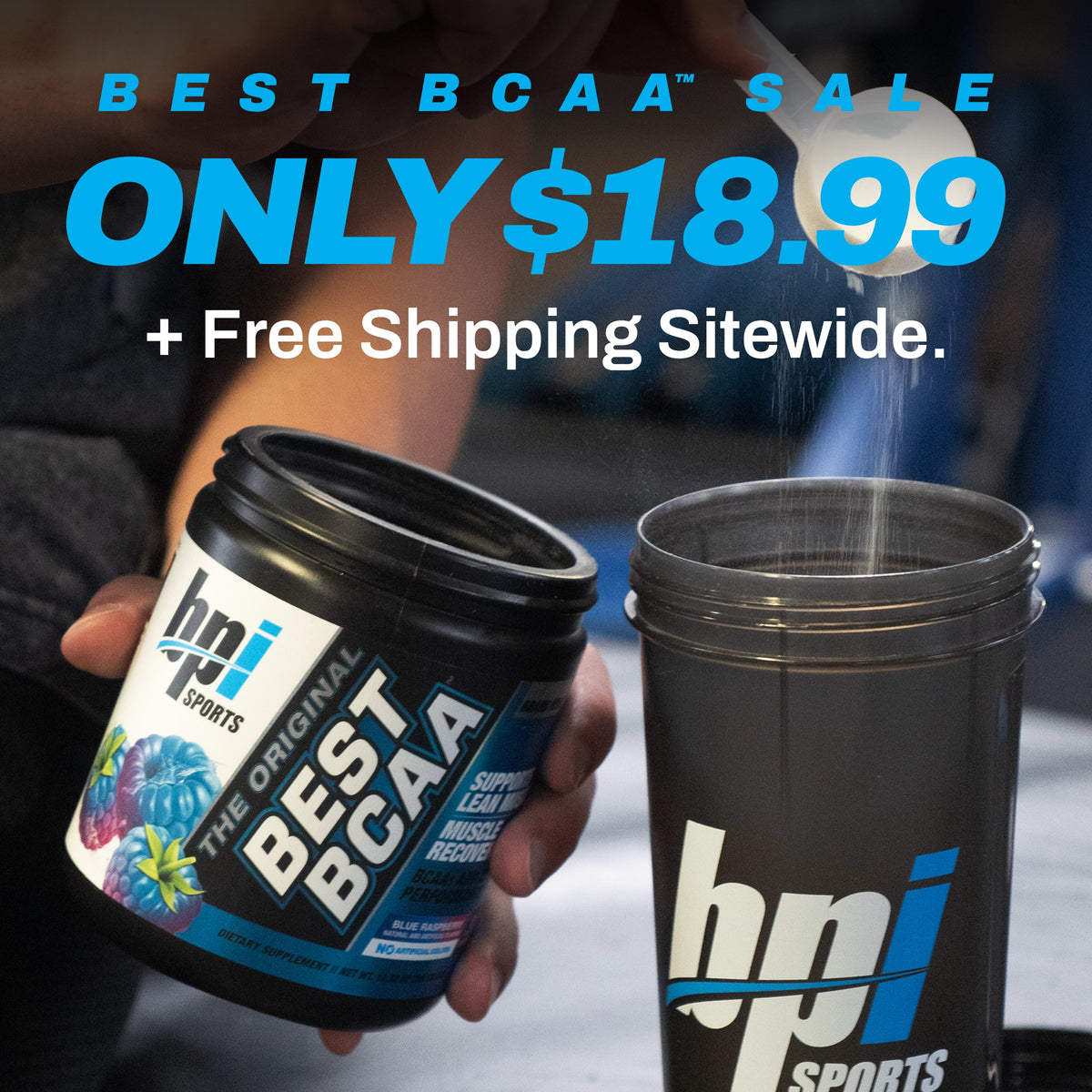 Best BCAA only $18.99 + Free Shipping Sitewide