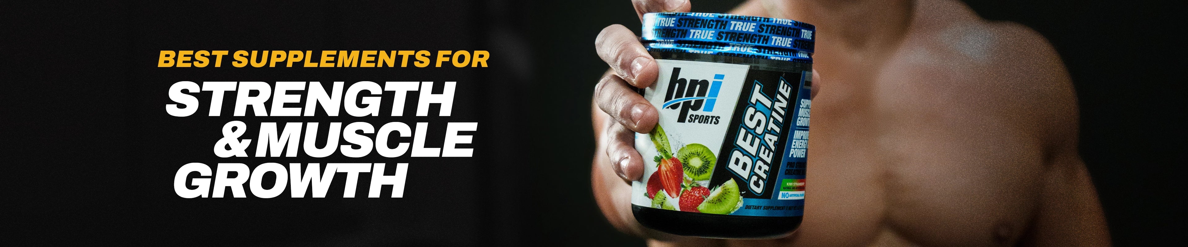 Best supplements for strength & muscle growth