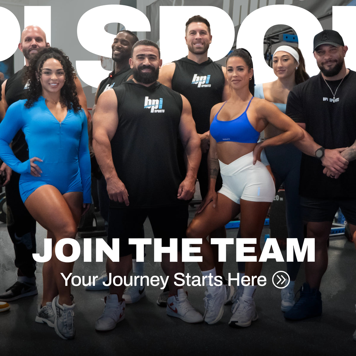 JOIN THE BPI TEAM. YOUR JOURNEY STARTS HERE